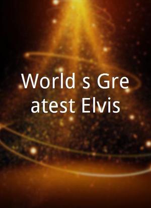 World`s Greatest Elvis海报封面图