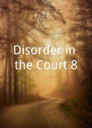 Disorder in the Court 8海报封面图