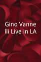 Gino Vannelli Gino Vannelli Live in LA