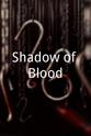 Patricia Renderos Shadow of Blood
