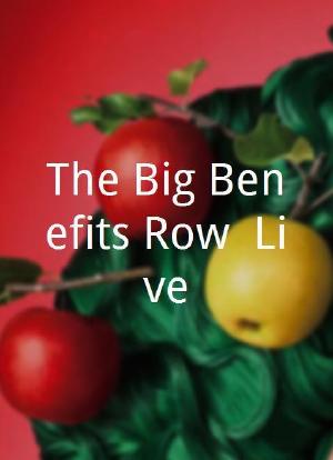 The Big Benefits Row: Live海报封面图