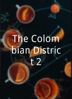 The Colombian District 2海报封面图