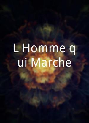 L'Homme qui Marche海报封面图