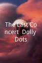 Ria Brieffies The Last Concert: Dolly Dots