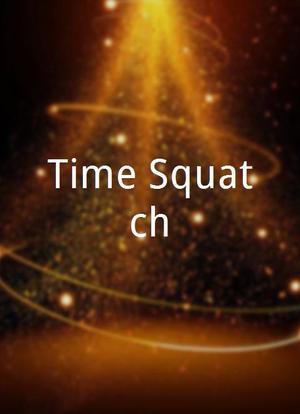 Time Squatch海报封面图