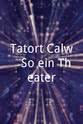 Tamara Pfrommer Tatort Calw - So ein Theater!
