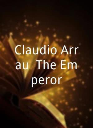 Claudio Arrau: The Emperor海报封面图