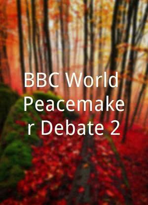 BBC World Peacemaker Debate 2海报封面图