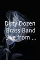 Dirty Dozen Brass Band Dirty Dozen Brass Band Live from the Bluebird