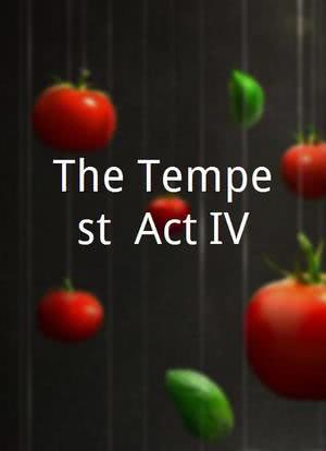 The Tempest, Act IV海报封面图