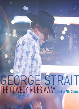 George Strait: The Cowboy Rides Away海报封面图