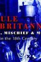 David Jeffcock Rule Britannia! Music, Mischief and Morals in the 18th Century