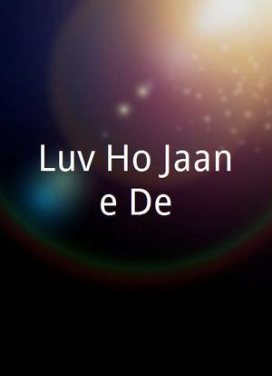 Luv Ho Jaane De海报封面图