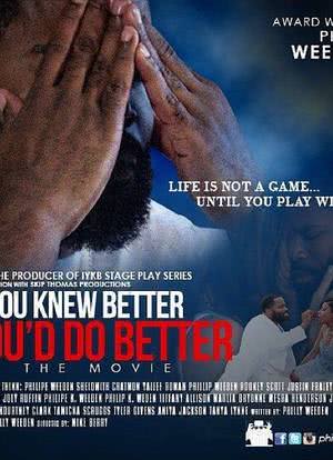 If You Knew Better, You'd Do Better the Movie海报封面图