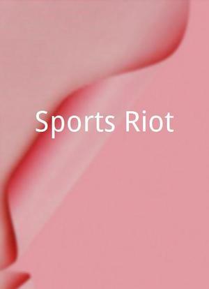 Sports Riot海报封面图