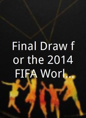 Final Draw for the 2014 FIFA World Cup Brazil海报封面图