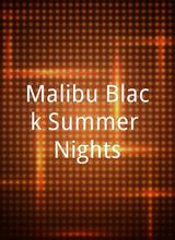 Malibu Black Summer Nights