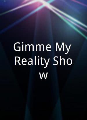 Gimme My Reality Show!海报封面图