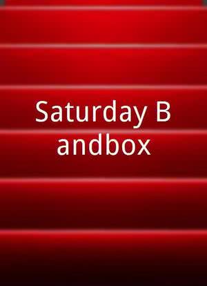Saturday Bandbox海报封面图
