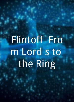 Flintoff: From Lord`s to the Ring海报封面图