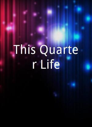 This Quarter Life海报封面图