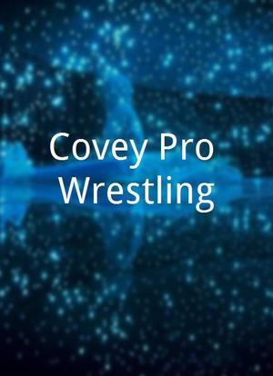 Covey Pro Wrestling海报封面图