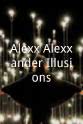 爱莱·奈 Alexx Alexxander Illusions
