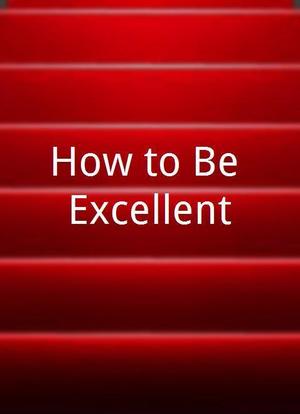 How to Be Excellent海报封面图