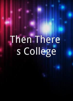 Then There`s College海报封面图