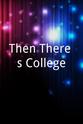 乔舒亚·泰勒·凯利 Then There`s College