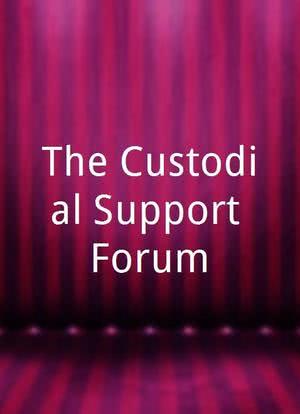 The Custodial Support Forum海报封面图