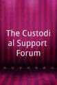 Geneva Ortiz The Custodial Support Forum