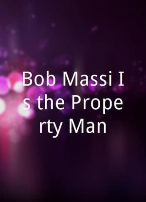 Bob Massi Is the Property Man海报封面图