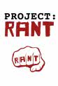Liz Fisher Project: Rant