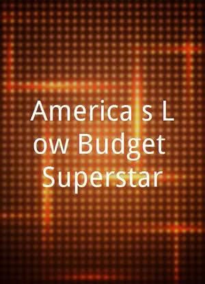 America`s Low Budget Superstar海报封面图