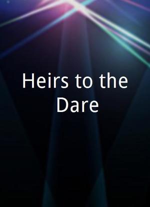 Heirs to the Dare海报封面图