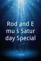 Brother Lees Rod and Emu`s Saturday Special