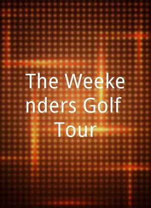 The Weekenders Golf Tour海报封面图