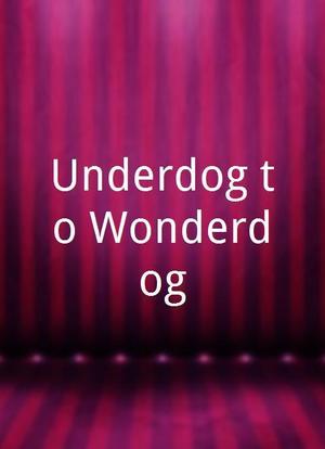 Underdog to Wonderdog海报封面图