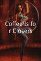 Audrey Nevarez Coffee Is for Closers
