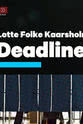 Claes Kastholm Hansen Deadline