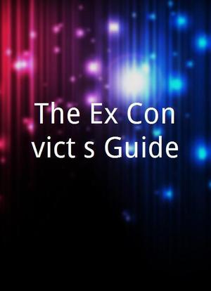 The Ex-Convict's Guide海报封面图