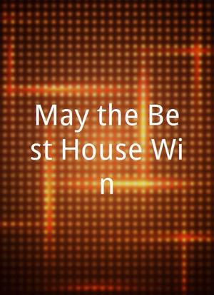 May the Best House Win海报封面图