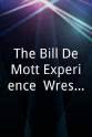 William DeMott The Bill DeMott Experience: Wrestling to Realty