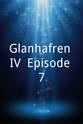 Nia Caron Glanhafren IV, Episode 7