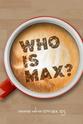 陈玲 Who Is Max?