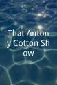 Peter Eccleston That Antony Cotton Show