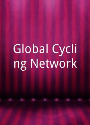 Global Cycling Network海报封面图