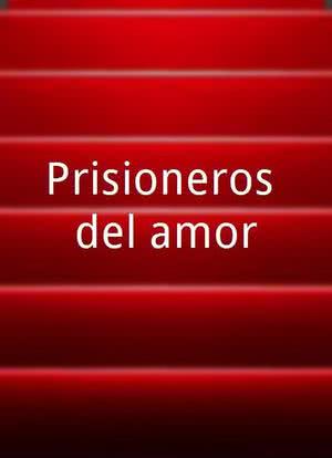 Prisioneros del amor海报封面图