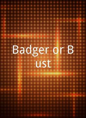 Badger or Bust海报封面图